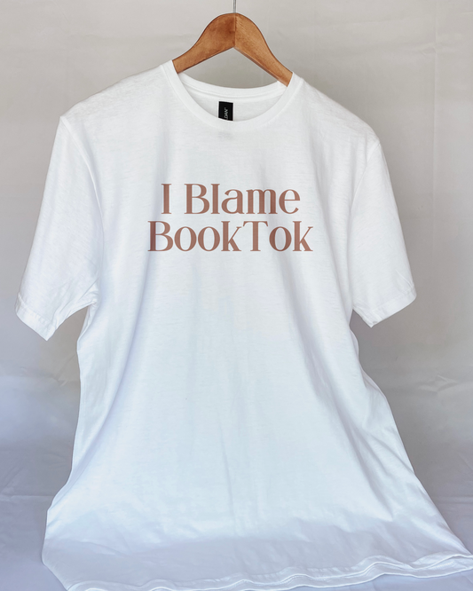 I Blame BookTok T-shirt