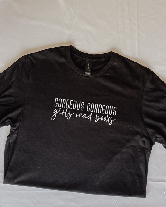 Gorgeous Gorgeous Girls Read Books T-shirt