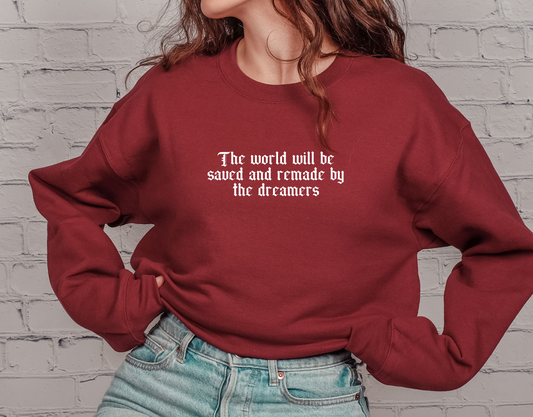 Saved and remade by the dreamers Crewneck